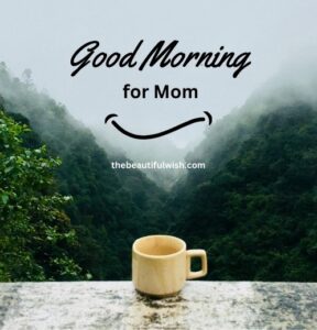 Good Morning Wishes for Mom