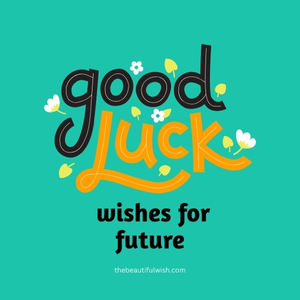 great future wishes